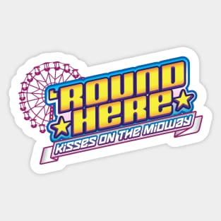 'Round Here Sticker